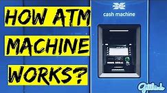 How ATM Machine Works l Automated Teller Machines Working Explained l