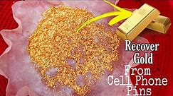 Gold Plated Cell Phone Pins Gold Recovery | Recover Gold At Home | DIY
