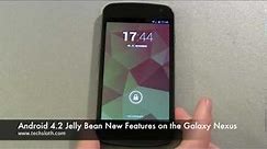 Android 4.2 Jelly Bean New Features on the Galaxy Nexus