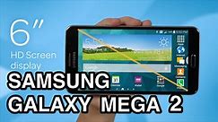 Samsung Galaxy Mega 2 Unboxing & Overview