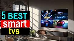 TOP 5: Best Smart TVs 2024 / best smart tvs / smart tv deals/ smart tv sale