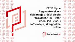 CEEB Lipce Reymontowskie - deklaracja źródeł ciepła - formularz A i B - wzór druku PDF 2024 i informacje jak wypełnić online