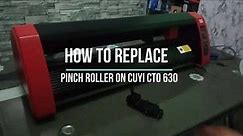 How to replace Pinch Roller on Cuyi CTO 630 (very easy tutorial)