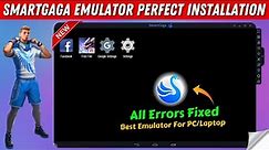 Perfect installation of Smartgaga Emulator | Smart gaga Best Emulator For PC/Laptop