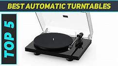 5 Best Automatic Turntables in 2023