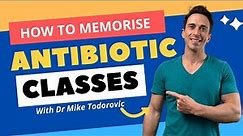 How to Memorize Antibiotic Classes!