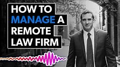 How to Manage a Remote Law Firm | The Josh Gerben Show