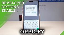 How to Open Developer Options on OPPO F7 - OEM Unlock / USB Debugging