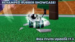 (VERY OP) REVAMPED RUBBER SHOWCASE! || BLOX FRUITS UPDATE 17.3