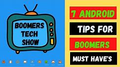 7 Android Phone Tips For Boomers and Seniors