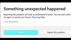 Fix Microsoft Store Error Code 0x80004002 Something Unexpected Happened
