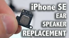 iPhone SE Ear Speaker Replacement