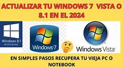ACTUALIZA TU WINDOWS 7 VISTA O 8.1 EN EL 2024 ¡