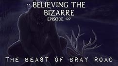 The Beast of Bray Road - Wisconsin's Werewolf | Believing the Bizarre