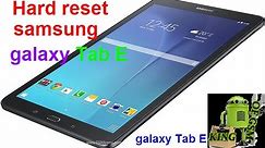 Hard reset samsung galaxy Tab E