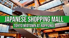 Japanese Shopping Mall: TOKYO MIDTOWN (FULL TOUR) in Roppongi, Tokyo! | JAPANESE STORE TOURS