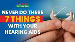 Hearing Aids Do's & Don'ts | Hearing Aids Bluetooth | Latest | Servicing | Price | ENT | MAA ENT