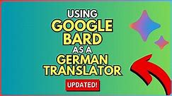 How To Use Google Bard As A German Translator