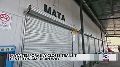 MATA station on American Way closes for repairs