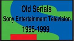 Old Sony tv Serials between 1995 and 1999 | सोनी टीवी के नब्बे के दशक के सीरियल्स