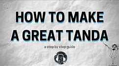 How To Make A Great Tanda (a step by step guide)