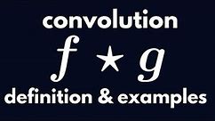 Differential Equations | Convolution: Definition and Examples