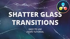 Shattered Glass Transitions Pack ★ DaVinci Resolve Templates ★