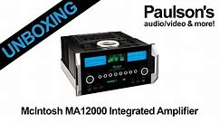 UNBOXING: McIntosh MA12000 Integrated Amp