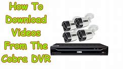 How To Download Videos On The Cobra 63890 Security System