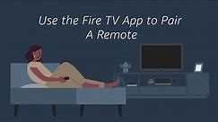 Use the Fire TV App to Pair A Remote