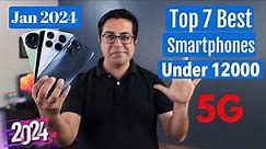 Top 7 Best 5G Phones Under 12000 in Jan 2024 I Best Smartphone Under 12000 5G