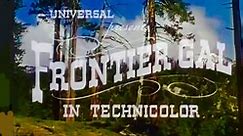Frontier Gal (1945) Yvonne De Carlo, Rod Cameron, Andy Devine.  Romance, Western