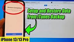 iPhone 13/13 Pro: How to Setup and Restore Data From iTunes Backup