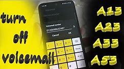 How to turn off voicemail on samsung A13 | A23 | A33 | A53 (2 ways)