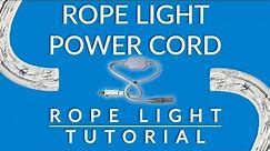 How To Install Rope Light Power Cord | AQLighting