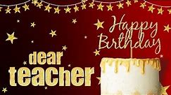 Happy Birthday Wishes For Teacher | Happy Birthday Teacher Song | Teacher Birthday Wishes Status