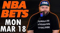NBA Bets Monday March 18 Picks & Predictions | The Sauce Network | Kyle Kirms