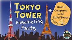 Tokyo Tower explained! + a side by side comparison with the Eiffel Tower