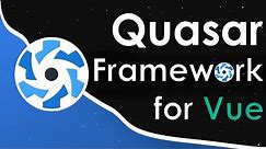 Quasar Vue.js Tutorial - Getting Started