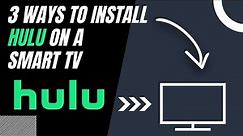 How to Install Hulu on ANY Smart TV (3 Different Ways)