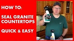 How to Seal Granite Counter Tops - Quick & Easy!