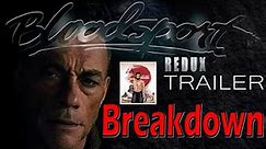Bloodsport Redux thoughts and trailer breakdown plus discussion on Frank Dux