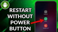 How To Restart Samsung Phone Without Power Button
