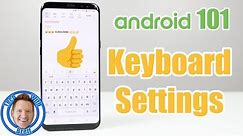 Android 101: Android Keyboard Settings With Galaxy S8+