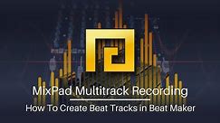 How to Create Beat Tracks in Beat Maker | MixPad Multitrack Mixing Software Tutorial