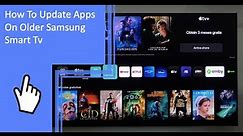 How To Update Apps On Older Samsung Smart TV