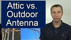Attic TV Antenna vs. Outdoor TV Antenna Setup