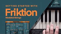 Friktion Modeled Strings: Getting Started in the Reason Rack