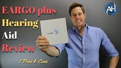 Eargo Plus Online Invisible Hearing Aid Review - 7 Pros and Cons
