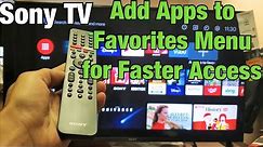 Sony Smart TV: How to Add APPS to Favorites Menu for Easy Access (Android TV version)